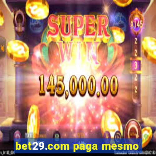 bet29.com paga mesmo